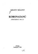 Koronatanú: Emlékirat, 1945-57 (Hungarian Edition)