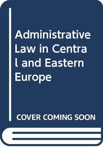 Administrative Law in Central and Eastern Europe