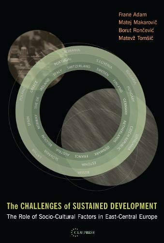 The Challenges of Sustained Development: The Role of Socio-Cultural Factors in East-Central Europe