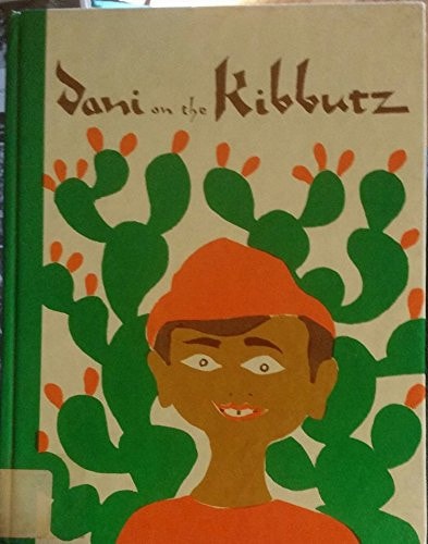 Dani on the Kibbutz Children of Israel