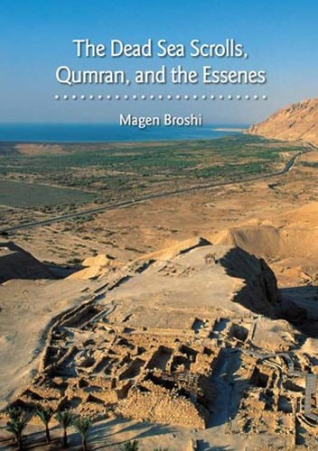 The Dead Sea Scrolls, Qumran, and the Essenes