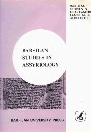 Bar-Ilan studies in Assyriology: Dedicated to Pinḥas Artzi (Bar-Ilan studies in Near Eastern languages and culture)