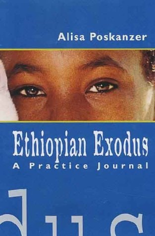 Ethiopian Exodus: A Practice Journal
