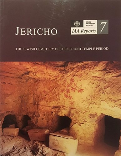 Jericho The Jewish Cemetery of the Second Temple Period