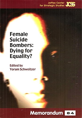 Female Suicide Bombers: Dying for Equality