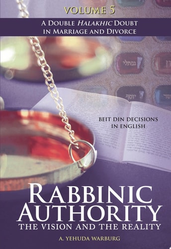 Rabbinic Authority, Volume 5