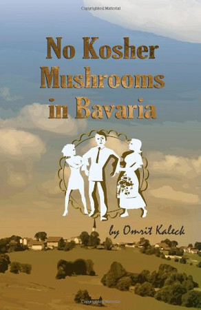 No Kosher Mushrooms in Bavaria When a Modern Israeli Meets Traditional Bavaria