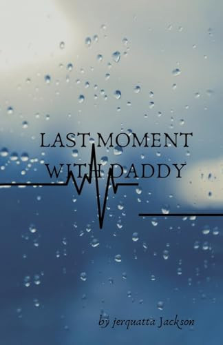 Last Moment with Daddy