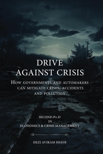 DRIVE AGAINST CRISIS: How Governments and Automakers Can Mitigate Crises, Accidents, and Pollution