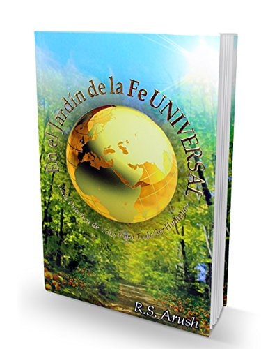 En el jardin de la Fe UNIVERSAL.