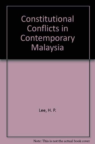 Constitutional Conflicts in Contemporary Malaysia