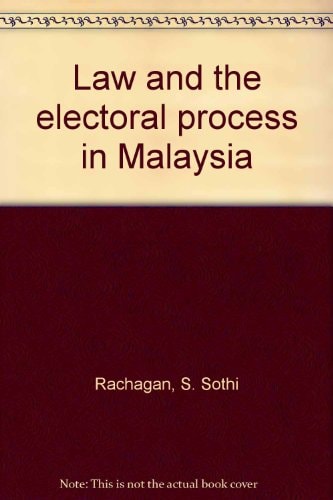 Law and the electoral process in Malaysia