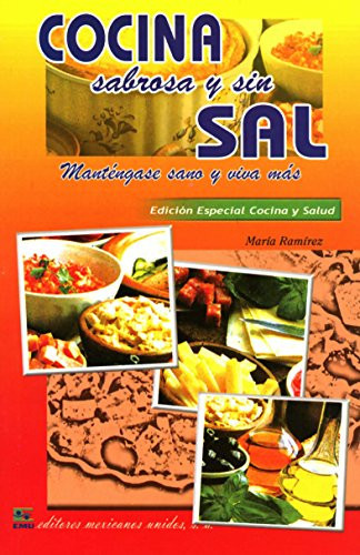 Cocina sabrosa y sin sal manténgase sano y viva más