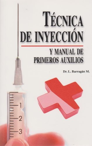 Técnica de Inyección y Manual de Primeros Auxilios