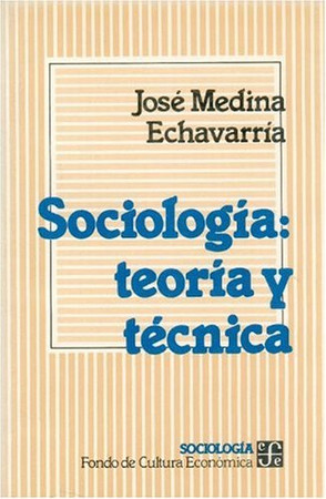 Sociología, teoría y técnica