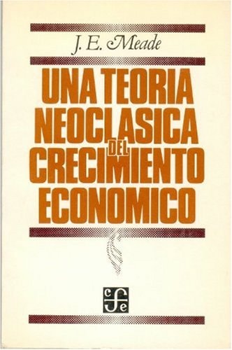 Una teoría neoclásica del crecimiento económico