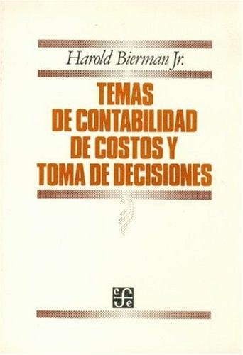 Temas de Contabilidad de Costos y Toma de Decisiones