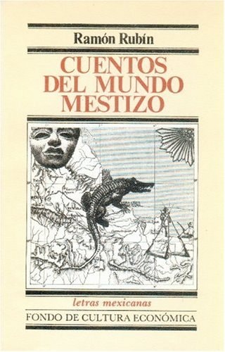 Cuentos del mundo mestizo (Spanish Edition)