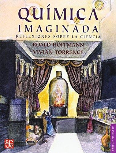 Química imaginada : reflexiones sobre la ciencia