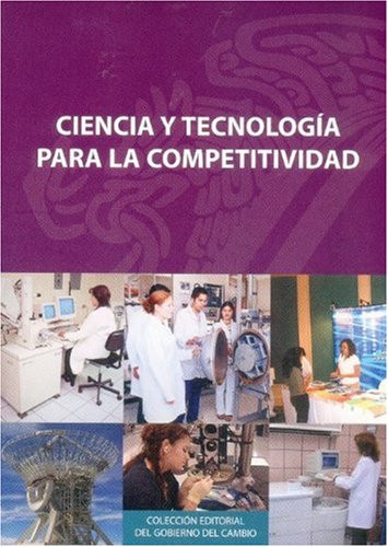 Ciencia y tecnología para la competitividad (Spanish Edition)