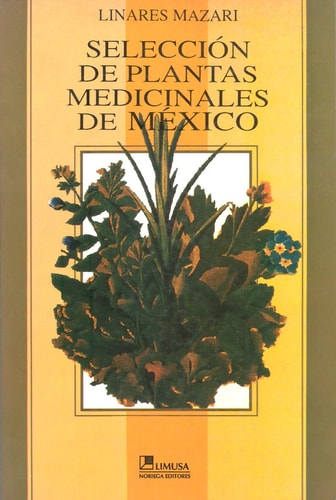 Selección de plantas medicinales de México