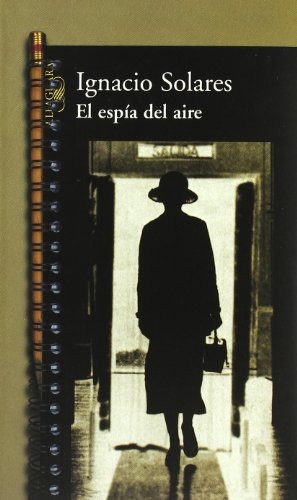 EL ESPIA DEL AIRE (Spanish Edition)