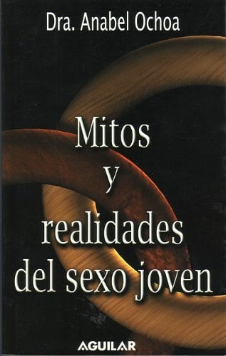 Mitos y Realidades Del Sexo Joven