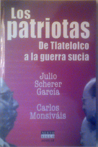 Los Patriotas: De Tlatelolco a La Guerra Sucia