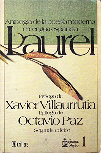 Laurel: Antologia De La Poesia Moderna En Lengua Espanola (Second Edition)