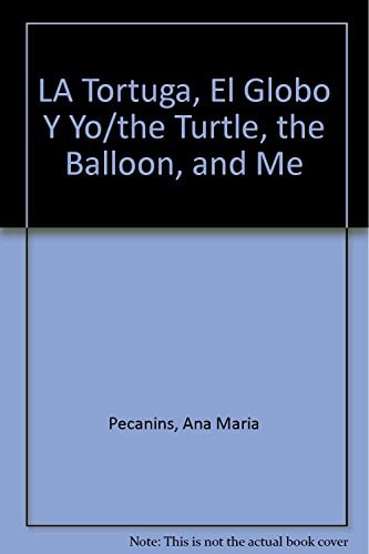 La tortuga, el globo, y yo