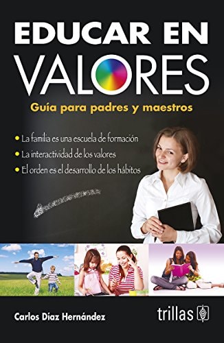 Educar en valores guía para padres y maestros