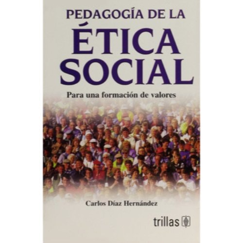 Pedagogía de la ética social para una formación de valores