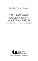 Talokan tata, talokan nana nuestras raíces