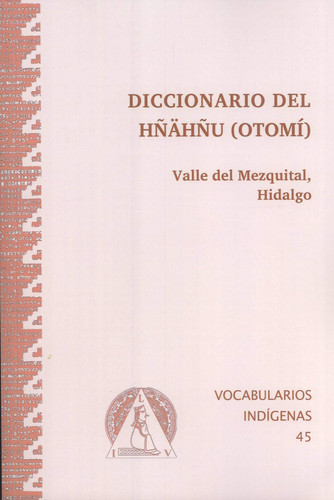 Diccionario Del Hñähñu (Otomí) Del Valle Del Mezquital, Estado De Hidalgo