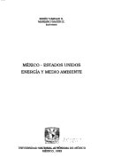 México-Estados Unidos--energía y medio ambiente (Spanish Edition)