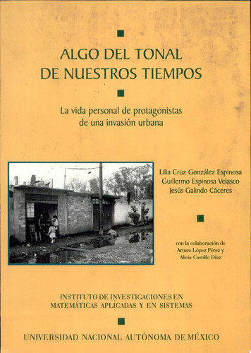 Algo del tonal de nuestros tiempos la vida personal de protagonistas de una invasión urbana