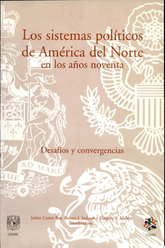 Los sistemas políticos de América del Norte en los noventa desafíos y convergencias