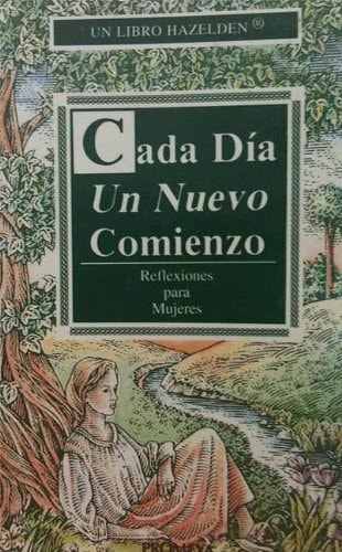 Cada Dia un Nuevo Comienzo Reflexiones Para Mujeres