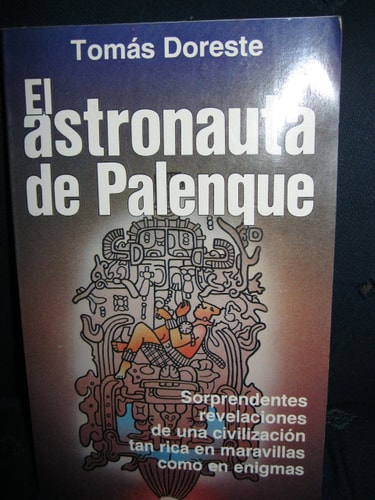 El astronauta de palenque y otros enigmas mayas (Colección Fronteras de lo insólito) (Spanish Edition)