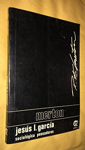 Merton: La Estructura Precaria Orden y Conflicto en la Sociedad Moderna #17