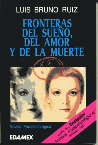 Fronteras del sueño, del amor y de la muerte: Novela parapsicológica (Spanish Edition)