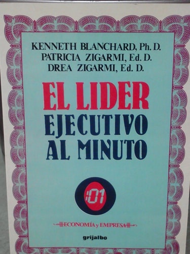El líder ejecutivo al minuto cómo aumentar la eficacia por medio del liderato situtuacional
