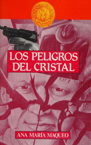 Los peligros del cristal (Bestseller oro Grijalbo) (Spanish Edition)