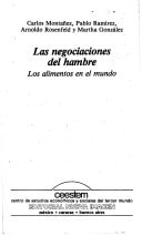 Las Negociaciones del hambre: Los alimentos en el mundo (Serie CEESTEM-Nueva Imagen) (Spanish Edition)