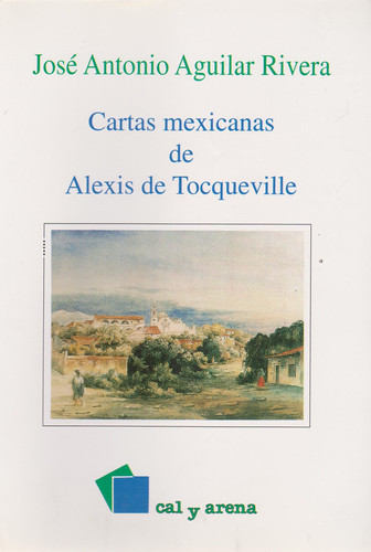 Cartas mexicanas de Alexis de Tocqueville (Spanish Edition)