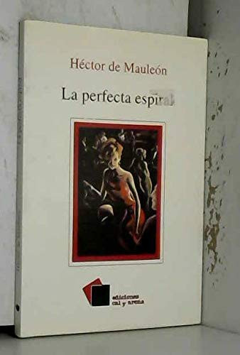 La perfecta espiral (Spanish Edition)
