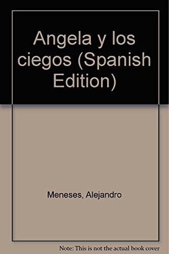Angela y los ciegos (Spanish Edition)