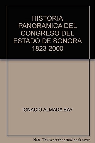 HISTORIA PANORAMICA DEL CONGRESO DEL ESTADO DE SONORA