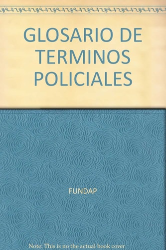 GLOSARIO DE TERMINOS POLICIALES