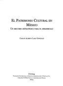 EL PATRIMONIO CULTURA EN MEXICO (RECURSO ESTRATÉGICO)